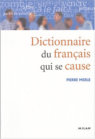 Merle : Dictionnaire du français qui se cause | PARINFO