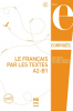 Le Français par les textes A2-B1 : corrigées des exercices (nouv. couverture)