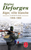 Deforges : La Bicyclette bleue (8) : Alger, ville blanche (1959-1960)