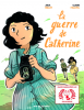 Billet & Fauvel : La guerre de Catherine (Prix du Festival de BD d'Angoulême Jeunesse 2018)