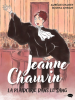Chaney & Amrani : Jeanne Chauvin, la plaidoirie dans le sang