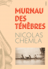 Chemla : Murnau des ténèbres