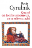 Cyrulnik  : Quand on tombe amoureux, on se relève attaché