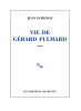 Echenoz : Vie de Gérard Fulmard