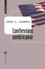 Harris : Confession américaine