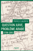 Laurens  : Question juive, problème arabe (1798-2001)