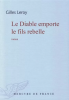 Leroy : Le diable emporte le fils rebelle (roman)