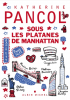 Pancol  : Sous les platanes de Manhattan