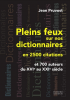 Pruvost : Plein feux sur nos dictionnaires en 2500 citations et 700 auteurs du XVIe au XXIe siècle