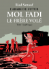 Sattouf  : Moi, Fadi le frère volé - Tome 01 Première partie (1986-1993)