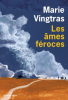 Vingtras  : Les âmes féroces