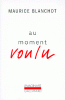 Blanchot : Au moment voulu