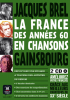 La France en chanson des années 60: Jacques Brel & Serge Gainsbourg