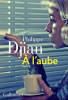 Djian : À l'aube