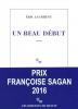 Laurrent : Un beau début (Prix Françoise Sagan 2016)