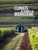Bourgogne : Climats du vignoble de Bourgogne
