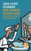 Fournier : Mon dernier cheveu noir (avec quelques conseil aux anciens jeunes)