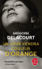 Delacourt : Un jour viendra couleur d'orange