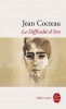 Cocteau : La Difficulté d'être