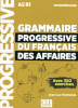 Grammaire progressive du français des Affaires - niveau intermédiaire A2-B1 avec 350 exercices (éd. 2018) CD audio + livre web inclus