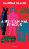 Harchi  : Ainsi l'Animal et nous