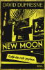 Dufresne : New Moon. Café de nuit joyeux