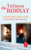 Rosnay  : Leurs petites vies & autres nouvelles