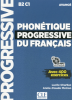 PHONÉTIQUE progressive du français : niveau avancé B2-C1  : avec 400 exercices