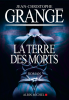 Grangé : Terre des morts