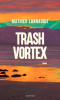 Larnaudie  : Trash Vortex