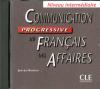 Communication progressive du français des affaires - Niveau intermédiaire avec 250 activités - le CD audio